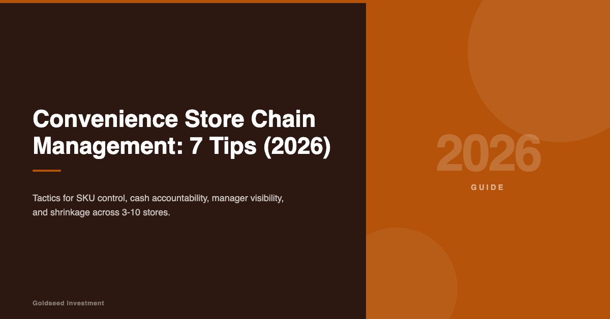Convenience Store Chain Management: 7 Tips (2026)
