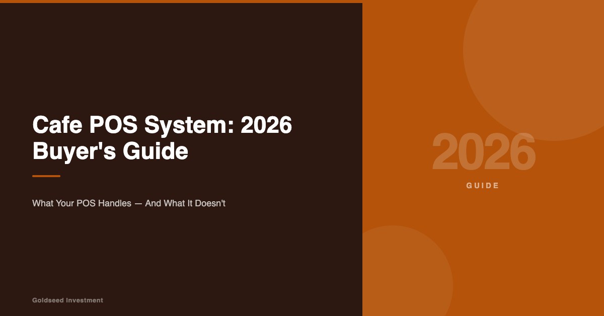 Cafe POS System: 2026 Buyer’s Guide for Owners